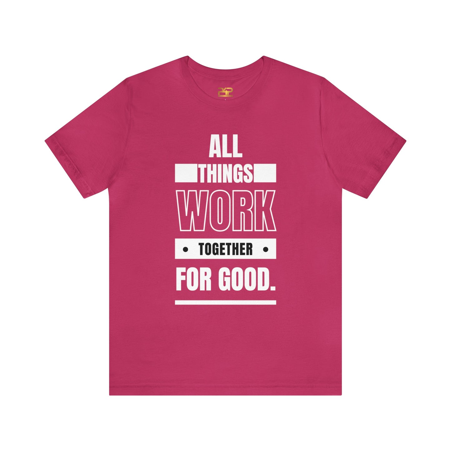 ALL THINGS WORK TOGETHER FOR GOOD Unisex Jersey Short Sleeve Tee