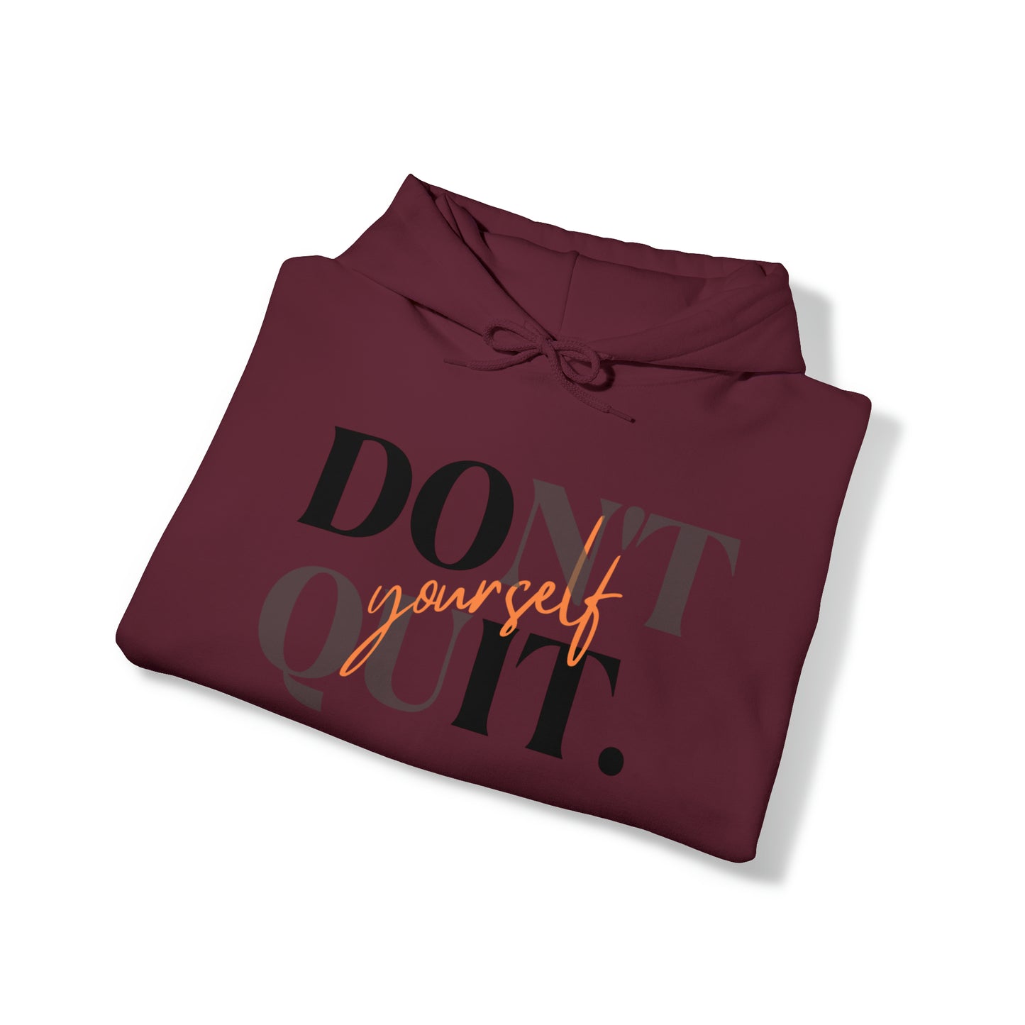 DON'T QUIT Unisex Heavy Blend™ Hooded Sweatshirt