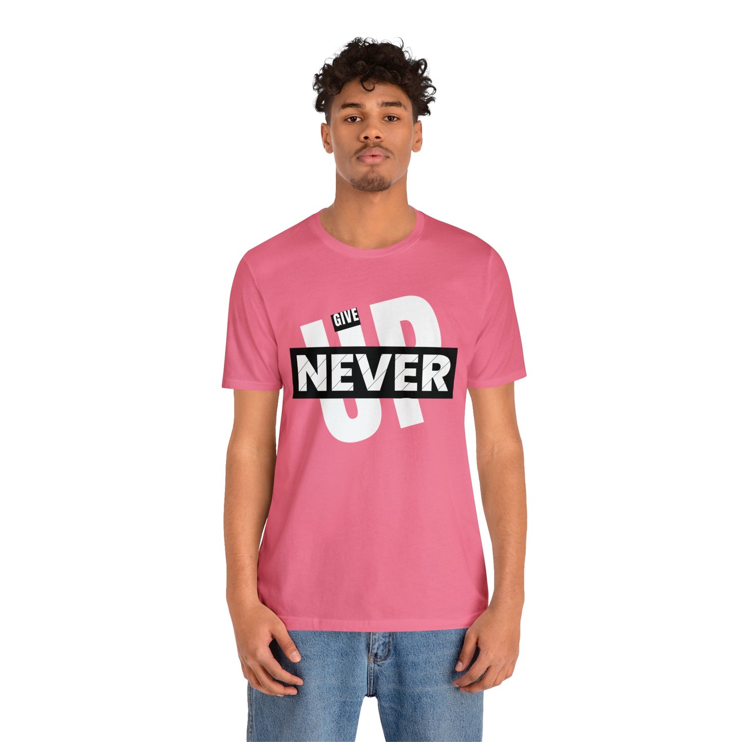 NEVER GIVE UP Unisex Jersey Short Sleeve Tee