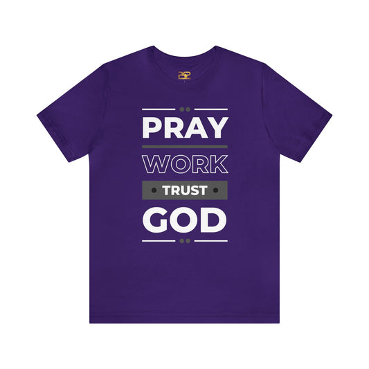 PRAY WORK TRUST GOD Unisex Jersey Short Sleeve Tee