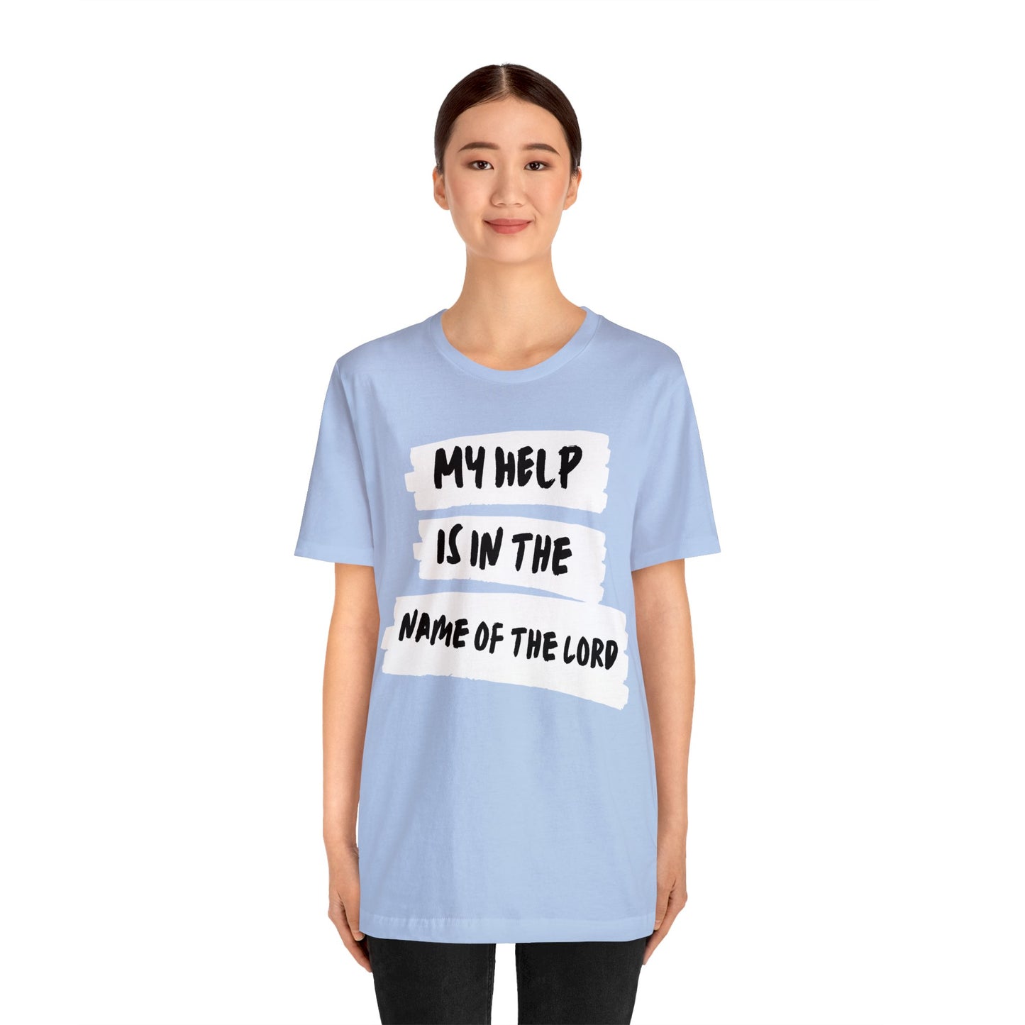 MY HELP IS IN THE NAME OF THE LORD Unisex Jersey Short Sleeve Tee