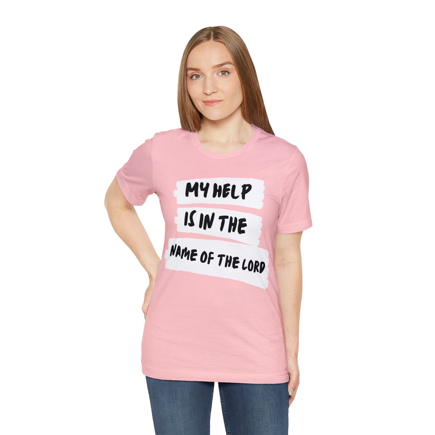 MY HELP IS IN THE NAME OF THE LORD Unisex Jersey Short Sleeve Tee