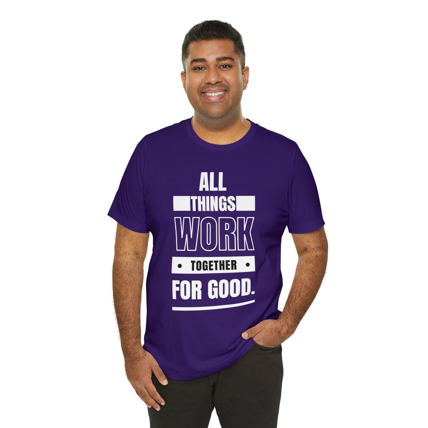 ALL THINGS WORK TOGETHER FOR GOOD Unisex Jersey Short Sleeve Tee